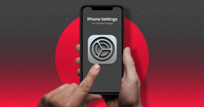 Đây là 5 cài đặt trên iPhone nhất định bạn phải thay đổi